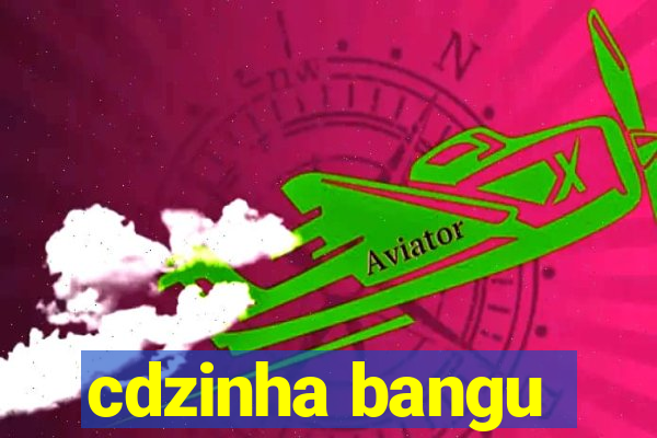 cdzinha bangu